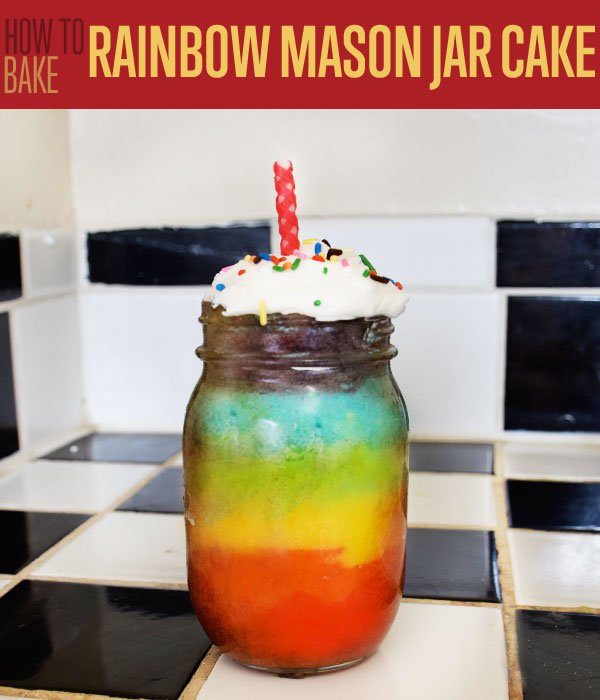 mason jar cake, rainbow mason jar cake, how to bake, rainbow cake recipe