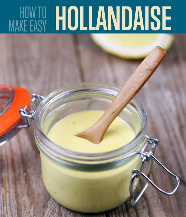 How To Make Easy Mason Jar Hollandaise Sauce | Recipe and Instructions