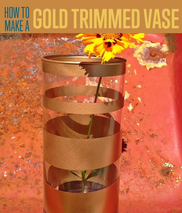 How To Make A Gold Trimmed Vase | Tutorial and Instuctions
