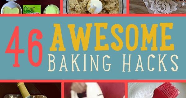 46 Awesome Baking Hacks