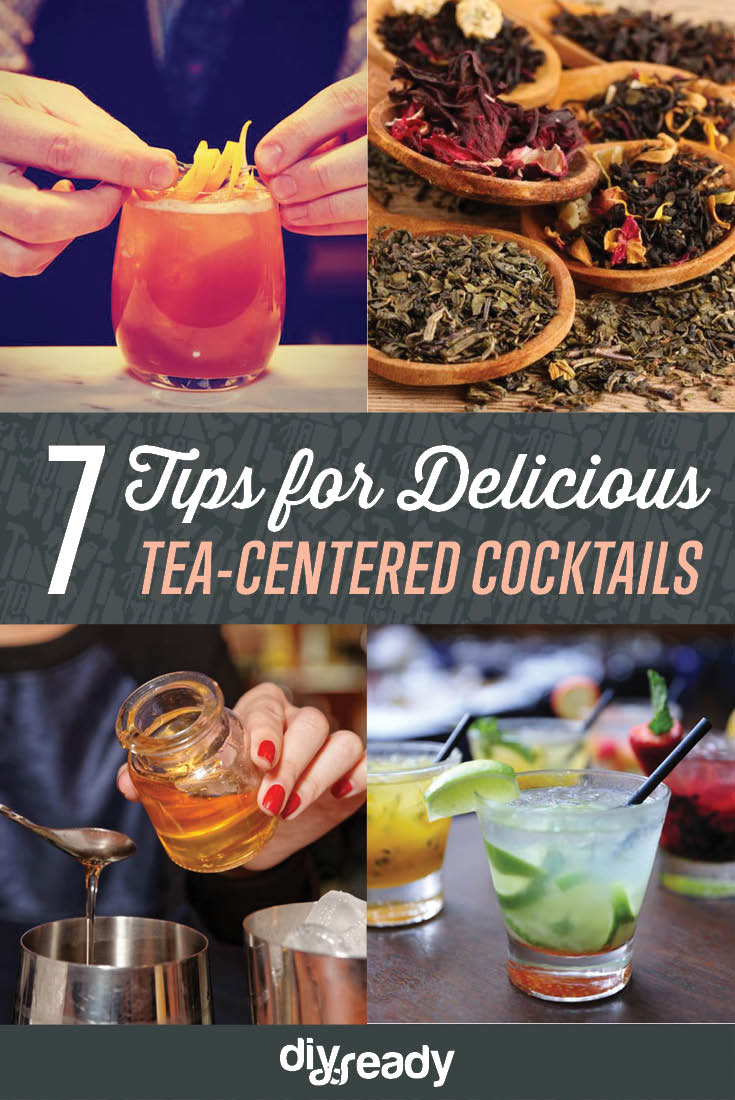 7 Tips for Making Delicious Tea-Centered Cocktails | Easy Cocktail Recipes 
