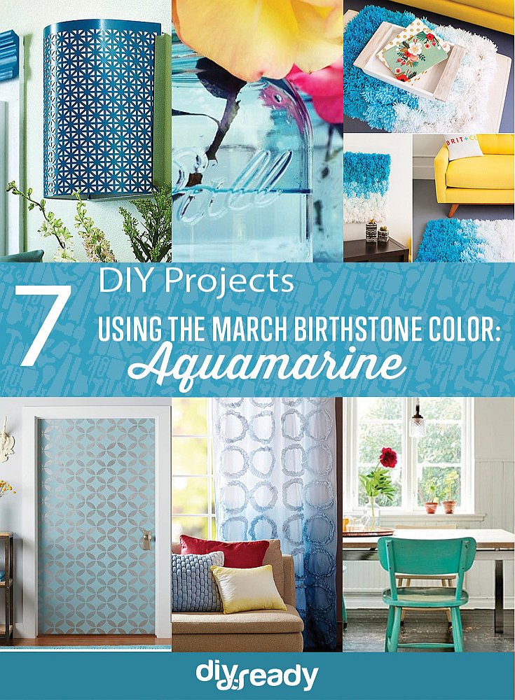 Show your inner calm with these DIY Projects by DIY Projects at https://diyprojects.com/7-diy-projects-using-the-march-birthstone-color-aquamarine