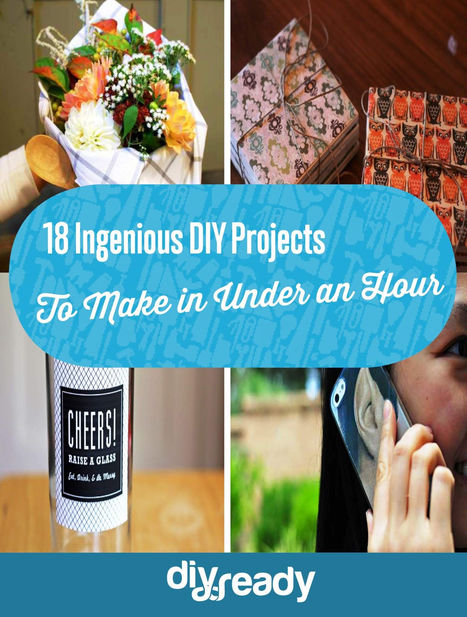 18 Ingenious DIY Projects to Make in Under an Hour
