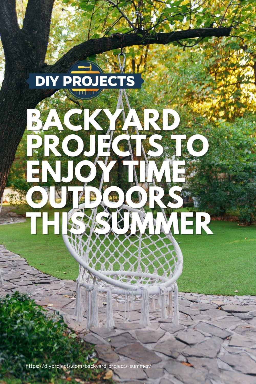 Backyard Projects To Enjoy Time Outdoors This Summer | Placard