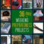 36 More Weekend DIY Preparedness Projects for Preppers