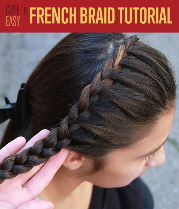 Cute Braided Hairstyles | How To French Braid Hair